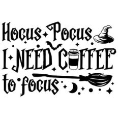 hocus pocus I need coffee to focus