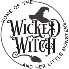 Home Of The Wicked Witch And Her Little Monsters - Halloween Design