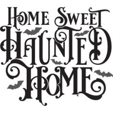 Home Sweet Haunted Home - Halloween Gothic Design