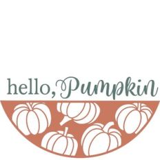 Hello Pumpkin - Fall Round Sign Design