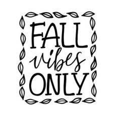 Fall vibes only autumn leaves quote