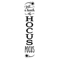 Just A Bunch of Hocus Pocus for Tall Porch Sign