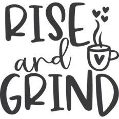 Rise and Grind