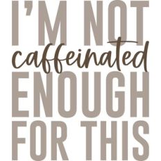 I'm not caffeinated enough for this