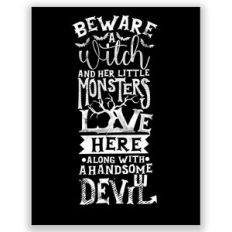 Beware a witch and her little monsters live here printable design