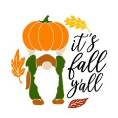 It's Fall Y'all With Gnome and Pumpkin and Leaf