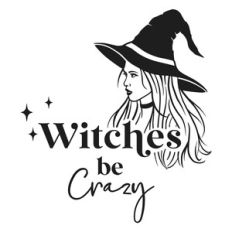 Witches be Crazy