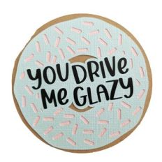 you make me glazy donut card
