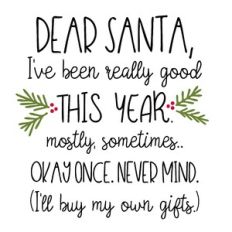 Dear Santa, I'll Buy My Own Gifts