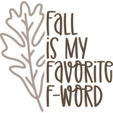 fall is my favorite f-word