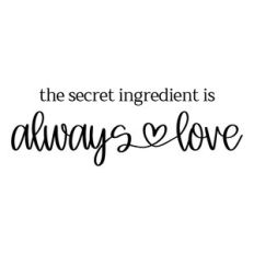 the secret ingredient is always love