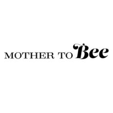 Mother to bee
