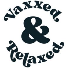 Vaxxed and Relaxed