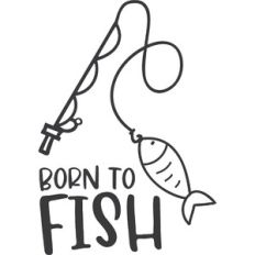 Born to Fish