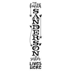 The Fourth Sanderson Sister Lives Here Tall Porch Sign