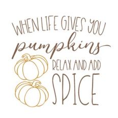 When Life Gives You Pumpkins