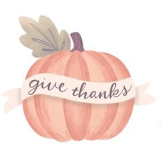 Give thanks