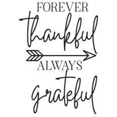Forever Thankful Always Grateful Arrow Quote