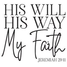 His Will, His Way, My Faith