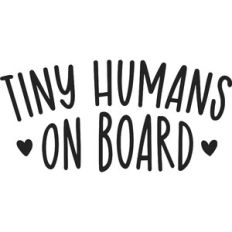 Tiny Humans on Board