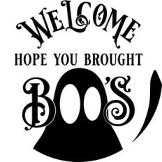 Welcome Hope You Brought Boo's - Halloween Round Sign Design
