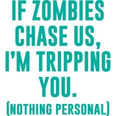 if zombies chase us
