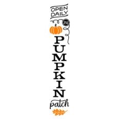Pumpkin Patch Tall Porch Sign
