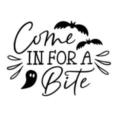 Come in for a bite halloween quote