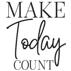 Make Today Count