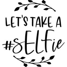 Let's Take A #sELFie