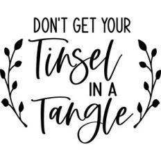 Don't Get Your Tinsel In A Tangle