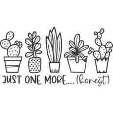 Just One More Plant