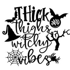 Thick Thighs Witchy Vibes