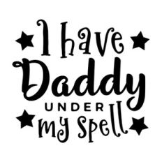 I Have Daddy Under My Spell
