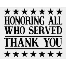 Honoring all those who served Thank you