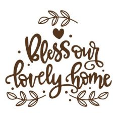 Bless Our Lovely Home
