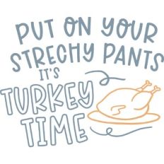 Stretchy Pants Turkey Time