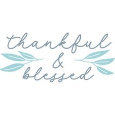 Thankful and Blessed
