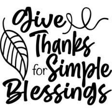 Give Thanks For Simple Blessings