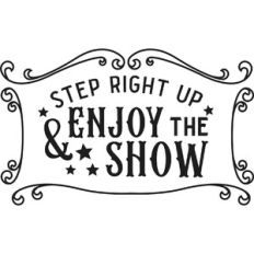 Step Up and Enjoy the Show