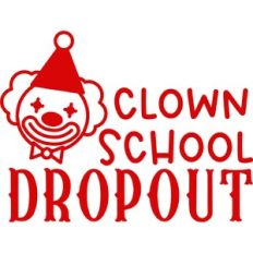 Clown School Dropout