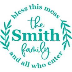 bless this mess and all who enter