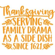 Thanksgiving serving drama as a side dish