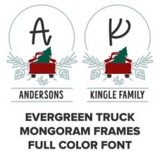 EVERGREEN TRUCK MONOGRAM FRAMES FULL COLOR FONT