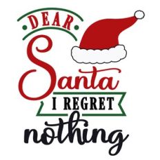 Dear Santa I Regret Nothing