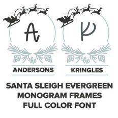 SANTA AND SLEIGH EVERGREEN MONOGRAM FRAMES FULL COLOR FONT
