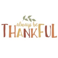Always Be Thankful