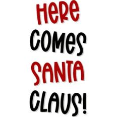 Here Comes Santa Claus