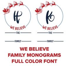 we belive santa family monogram full color font