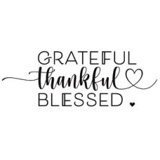 Grateful Thankful Blessed